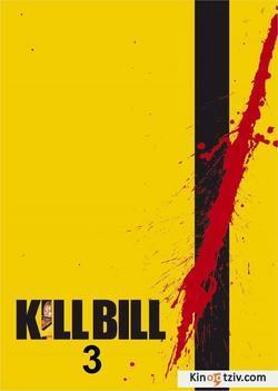 Kill Bill: Vol. 3 picture