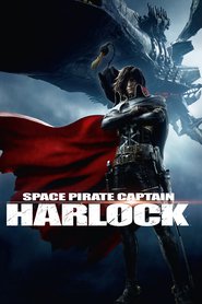 Space Pirate Captain Harlock - latest movie.