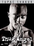 Tupac Shakur: Thug Angel - wallpapers.