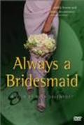 Always a Bridesmaid - wallpapers.