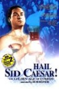 Hail Sid Caesar! The Golden Age of Comedy - wallpapers.