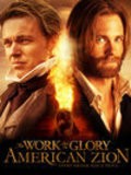The Work and the Glory II: American Zion pictures.