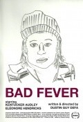 Bad Fever pictures.