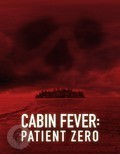 Cabin Fever: Patient Zero - wallpapers.