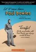Let It Come Down: The Life of Paul Bowles pictures.