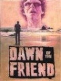 Dawn of the Friend pictures.