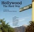Hollywood the Hard Way - wallpapers.